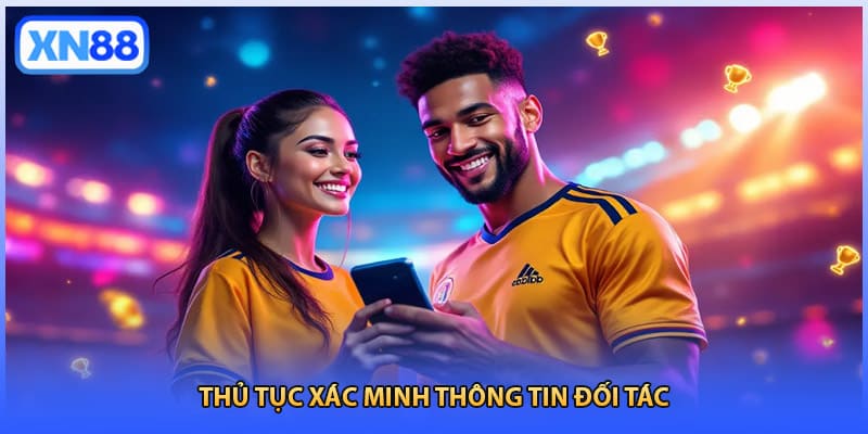 Thủ tục xác minh thông tin đối tác 